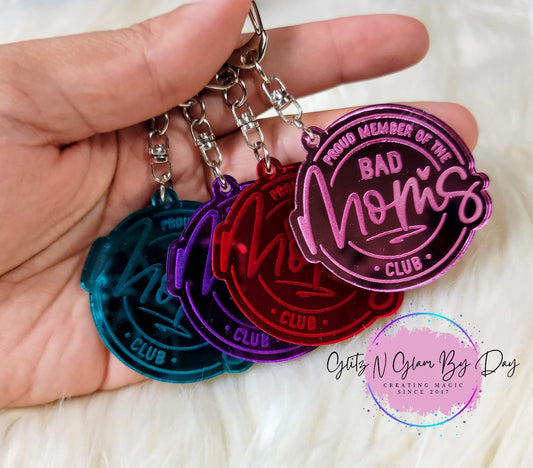 Proud member of the bad moms club  mirrored keychains - Glitz N Glam By Day LLC