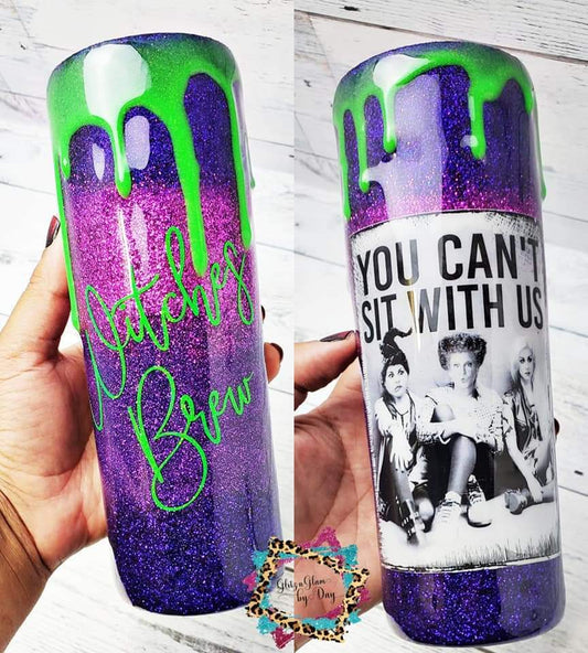 You Can't Sit With Us, Halloween, Witches brew tumbler 20oz - Glitz N Glam By Day LLC
