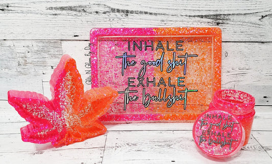 Inhale the good sh*t, Exhale the Bullsh*t Glitter Rolling tray set - Glitz N Glam By Day LLC